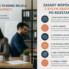 Rozstanie to koniec relacji, nie współpracy. Facet utrzymuje kontakt z byłą, by skupić się na pracy, ustalić granice i komunikować rzeczowo.