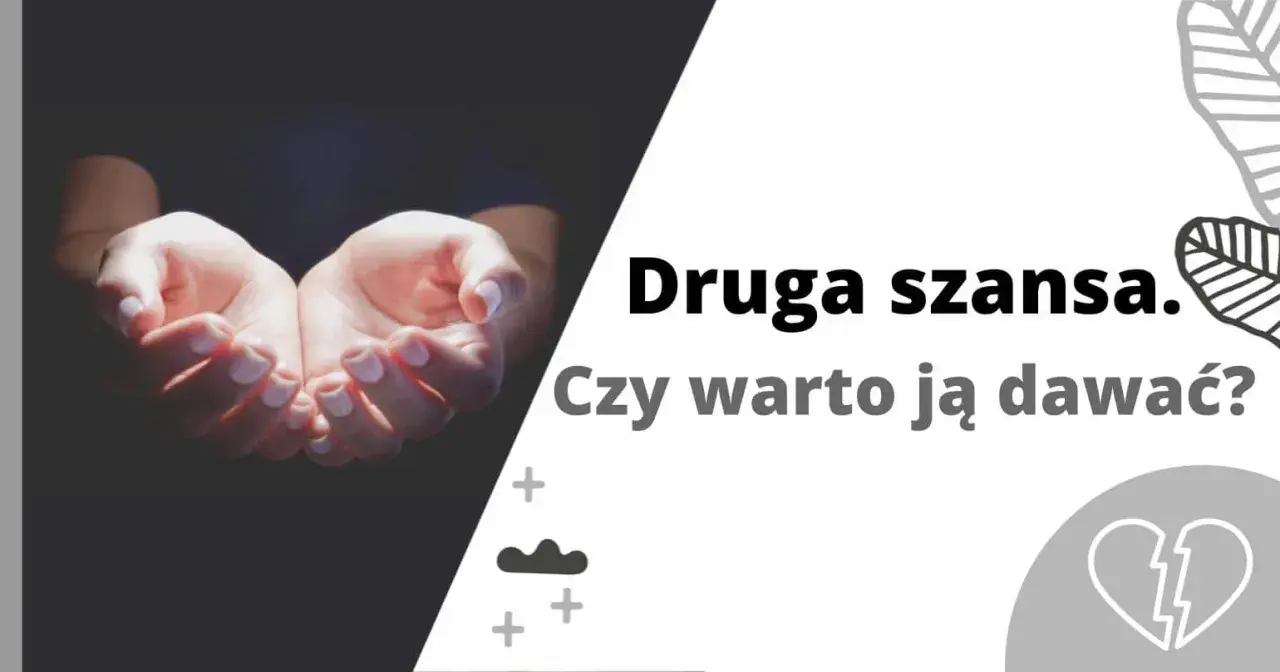 Dłonie otwarte w geście nadziei. Czy warto dać drugą szansę, gdy wchodzimy z jednego związku w drugi?